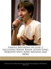 Famous Birthdays on June 2, Including Wayne Brady, Justin Long, Dorothy West, Jerry Mathers and More,124100272X,9781241002725