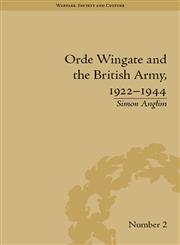 Orde Wingate and the British Army, 1922-1944,1848930046,9781848930049