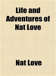 Life and Adventures of Nat Love,1151508187,9781151508188