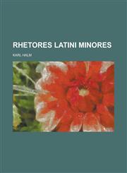 Rhetores Latini Minores,1234631571,9781234631574