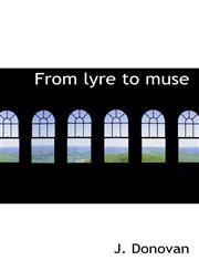 From lyre to muse,111066804X,9781110668045