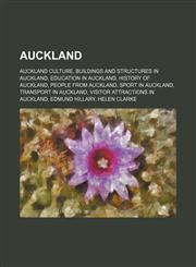 Auckland Auckland culture, Buildings and structures in Auckland, Education in Auckland, History of Auckland, People from Auckland,1156398789,9781156398784