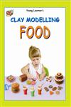 Clay Modelling Food,9381347425,9789381347423