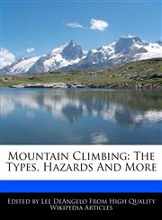 Mountain Climbing The Types, Hazards And More,1241690448,9781241690441