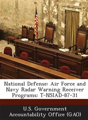 National Defense Air Force and Navy Radar Warning Receiver Programs: T-Nsiad-87-31,1287181570,9781287181576