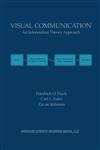 Visual Communication An Information Theory Approach,0792399560,9780792399568