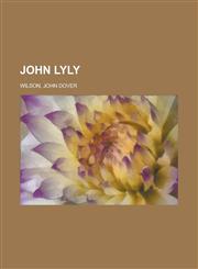John Lyly,1153770717,9781153770712