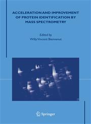 Acceleration and Improvement of Protein Identification by Mass Spectrometry,1402033184,9781402033186