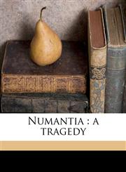 Numantia a tragedy,1177441942,9781177441940