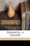 Numantia a tragedy,1177441942,9781177441940