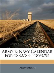 Army & Navy Calendar For 1882/83 - 1893/94,1179174763,9781179174761