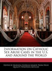 Information on Catholic Sex Abuse Cases in the U.S. and Around the World,1241619336,9781241619336