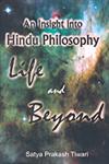 An Insight into Hindu Philosophy Life and Beyond 1st Edition,8189973770,9788189973773