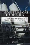 Industrial Gas Handbook Gas Separation and Purification,0849390052,9780849390050