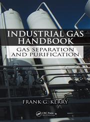 Industrial Gas Handbook Gas Separation and Purification,0849390052,9780849390050