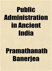 Public Administration in Ancient India,1151432539,9781151432537