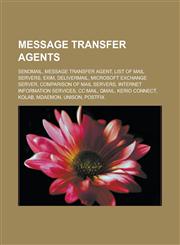 Message transfer agents Sendmail, Message transfer agent, List of mail servers, Exim, Delivermail, Microsoft Exchange Server,1233149806,9781233149803