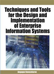 Techniques and Tools for the Design and Implementation of Enterprise Information Systems,1599048264,9781599048260