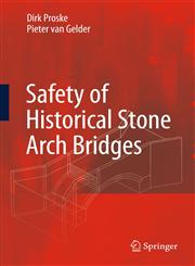 Safety of historical stone arch bridges,3540776168,9783540776161