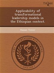 Applicability of transformational leadership models in the Ethiopian context.,1243633549,9781243633545