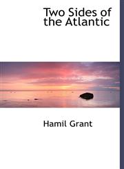 Two Sides of the Atlantic,111662883X,9781116628838