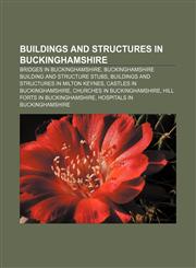 Buildings and structures in Buckinghamshire Bridges in Buckinghamshire, Buckinghamshire building and structure stubs,1156410886,9781156410882