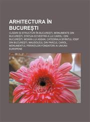 Arhitectura în București Clădiri și structuri în București, Monumente din București, Statuia ecvestră a lui Carol I din București,1232356069,9781232356066