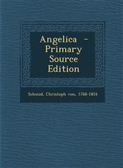 Angelica - Primary Source Edition,1295349671,9781295349678