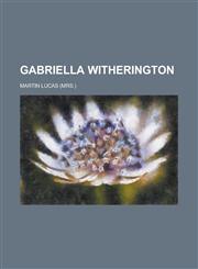 Gabriella Witherington,1150664053,9781150664052