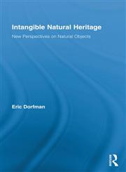 Intangible Natural Heritage New Perspectives on Natural Objects,0415884926,9780415884921