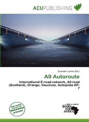 A9 Autoroute,613818517X,9786138185178