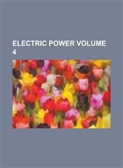 Electric Power Volume 4,1236821017,9781236821010