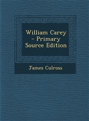William Carey - Primary Source Edition,1294399594,9781294399599