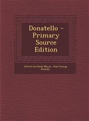 Donatello - Primary Source Edition,1287744532,9781287744535