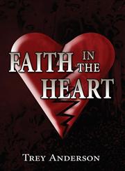 Faith in the Heart,1462623026,9781462623020