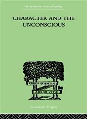 Character and the Unconscious,0415211093,9780415211093