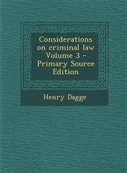 Considerations on criminal law Volume 3 - Primary Source Edition,1295881527,9781295881529