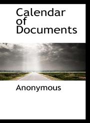 Calendar of Documents,1116428210,9781116428216