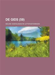 de Gids; Nieuwe Vaderlandsche Letteroefeningen (59),1234557282,9781234557287