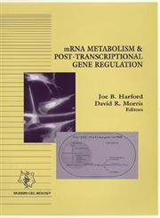 mRNA Metabolism & Post-Transcriptional Gene Regulation,0471142069,9780471142065