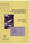 mRNA Metabolism & Post-Transcriptional Gene Regulation,0471142069,9780471142065