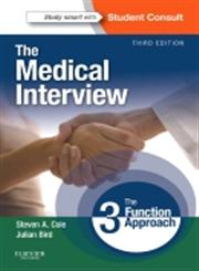 The Medical Interview The Three Function Approach with Student Consult Online Access 3rd Edition,0323052215,9780323052214