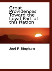 Great Providences Toward the Loyal Part of this Nation,111573881X,9781115738811