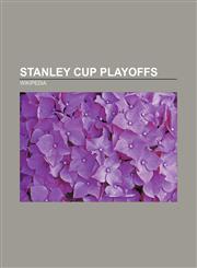Stanley Cup playoffs 2009 Stanley Cup playoffs, 2010 Stanley Cup playoffs, 2004 Stanley Cup playoffs, 2008 Stanley Cup playoffs,1157710549,9781157710547