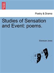 Studies of Sensation and Event poems.,1241027684,9781241027681