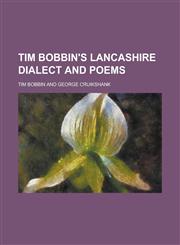 Tim Bobbin's Lancashire Dialect and Poems,1236801997,9781236801999