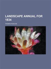 Landscape Annual for 1834,1234099136,9781234099138