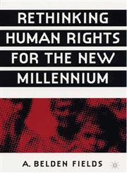 Rethinking Human Rights for the New Millennium,1403960623,9781403960627