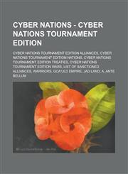 Cyber Nations - Cyber Nations Tournament Edition Cyber Nations Tournament Edition Alliances, Cyber Nations Tournament Edition Nations, Cyber Nations,1234698463,9781234698461