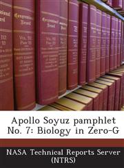 Apollo Soyuz Pamphlet No. 7 Biology in Zero-G,1289269580,9781289269586